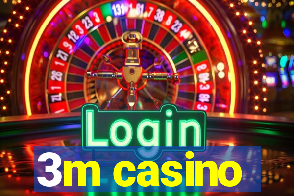 3m casino