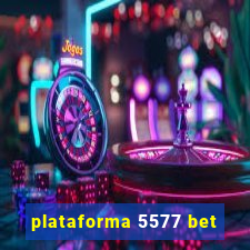 plataforma 5577 bet