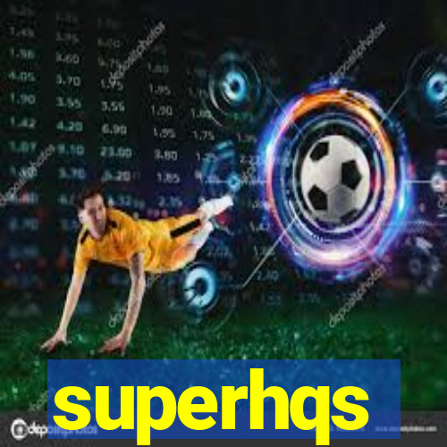 superhqs