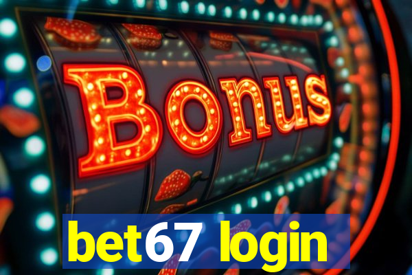 bet67 login