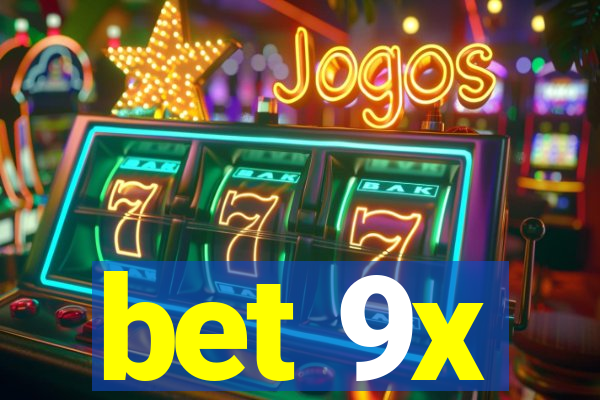 bet 9x