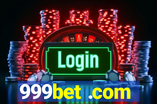 999bet .com