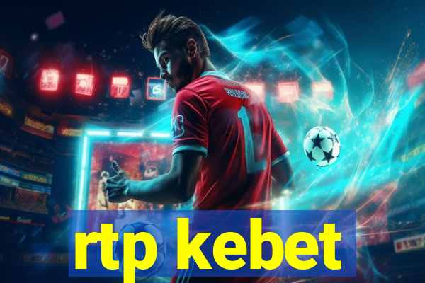 rtp kebet