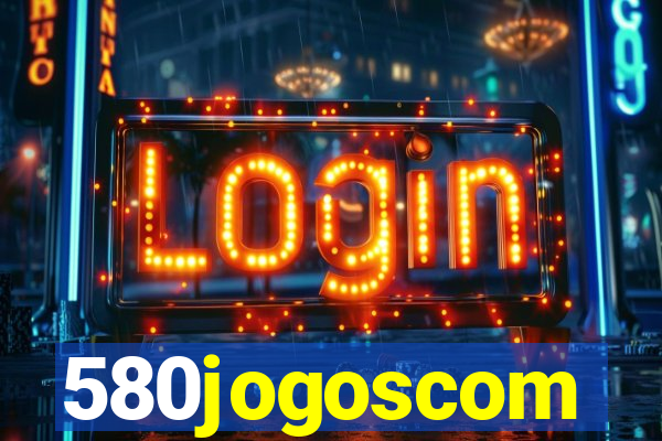 580jogoscom