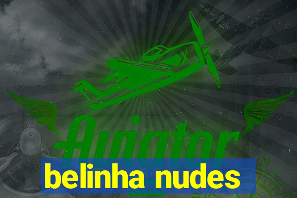 belinha nudes