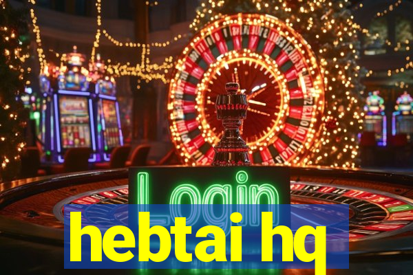 hebtai hq