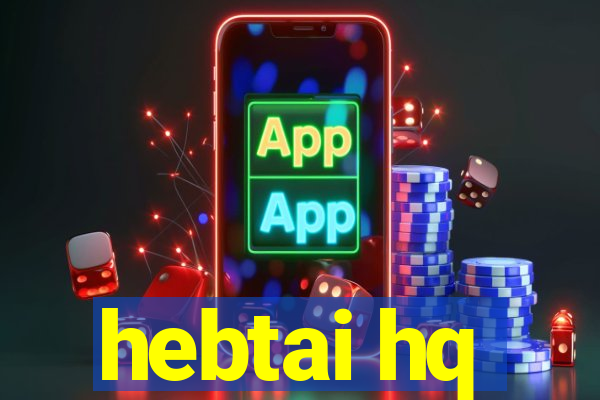 hebtai hq