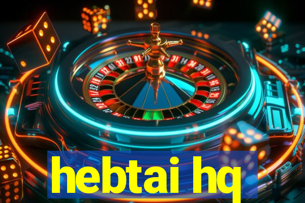 hebtai hq