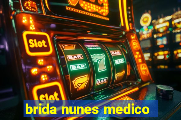 brida nunes medico