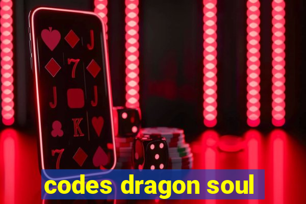 codes dragon soul