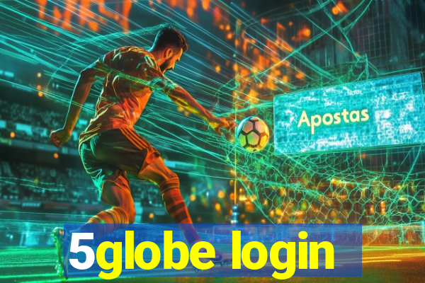 5globe login