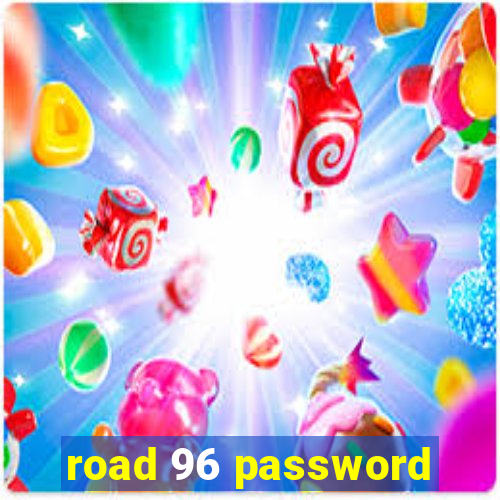 road 96 password