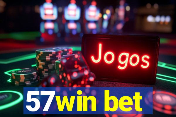 57win bet