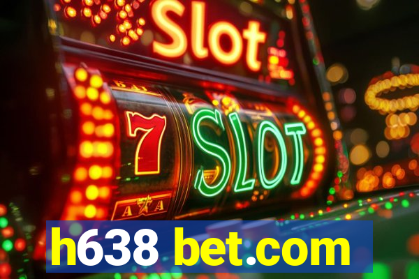 h638 bet.com