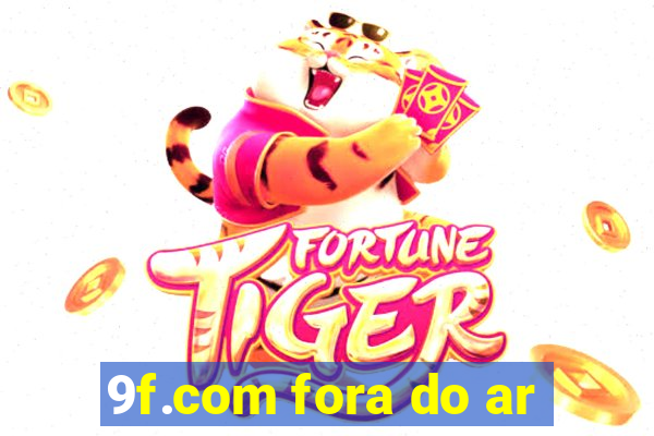 9f.com fora do ar