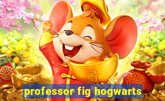 professor fig hogwarts