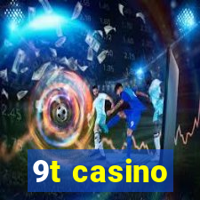 9t casino