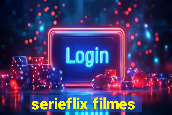 serieflix filmes