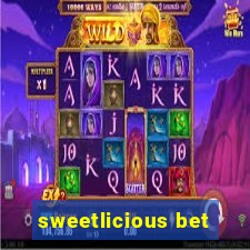 sweetlicious bet