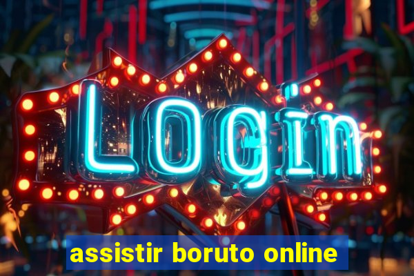 assistir boruto online