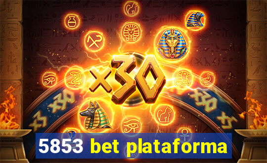 5853 bet plataforma