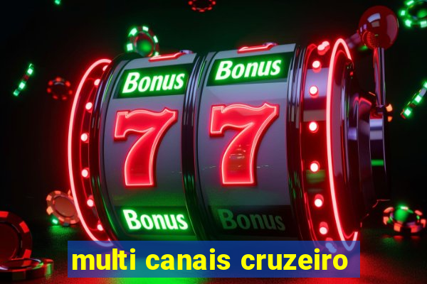 multi canais cruzeiro