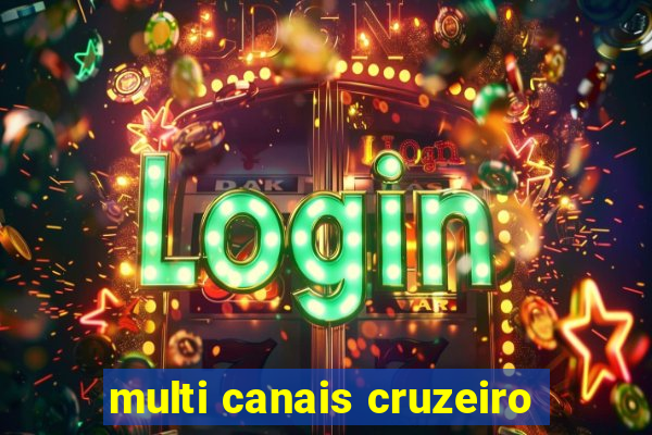 multi canais cruzeiro