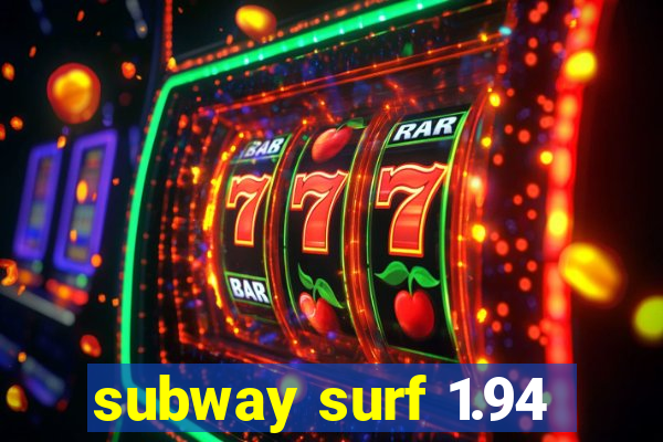 subway surf 1.94