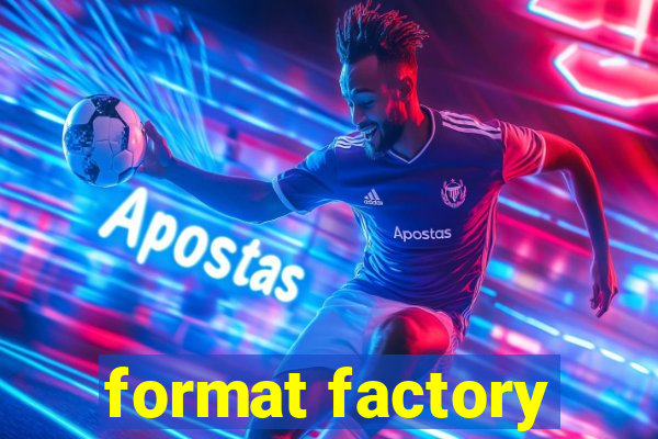 format factory