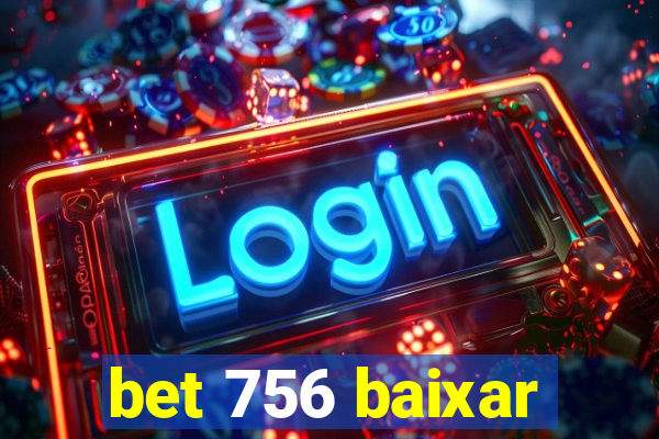 bet 756 baixar