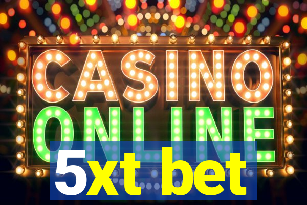 5xt bet