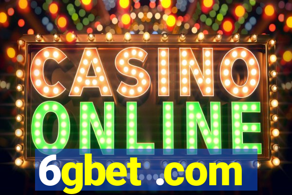 6gbet .com