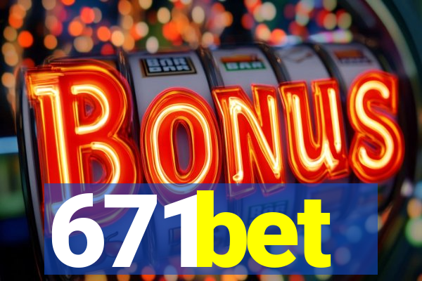 671bet