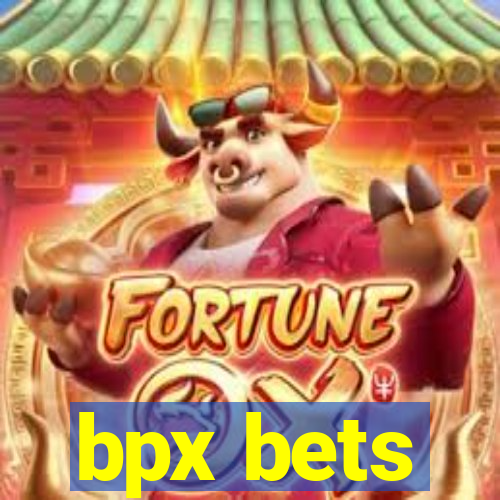 bpx bets