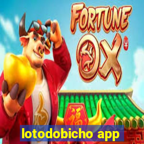 lotodobicho app