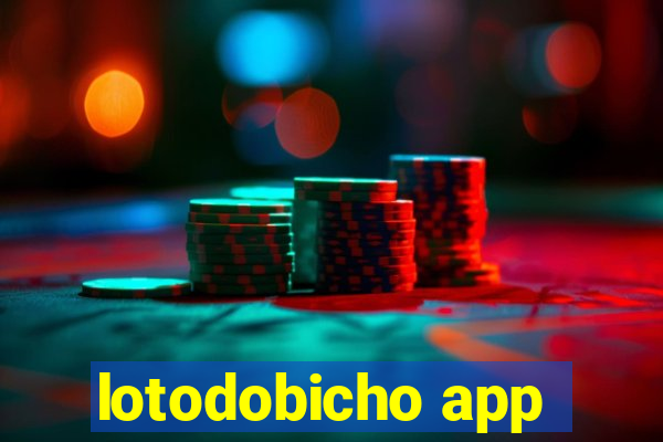lotodobicho app