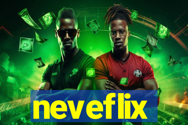 neveflix