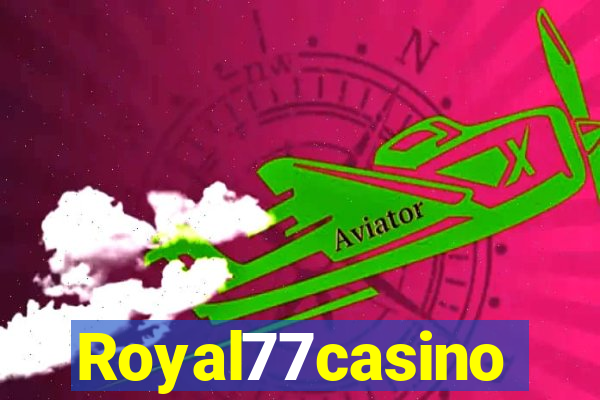 Royal77casino
