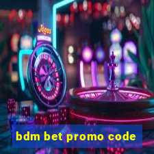 bdm bet promo code