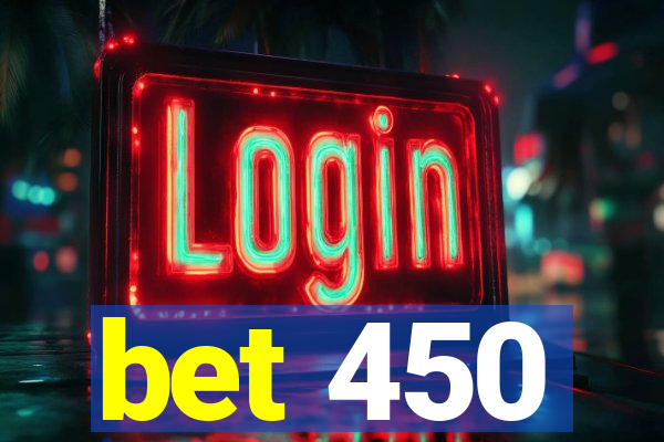 bet 450