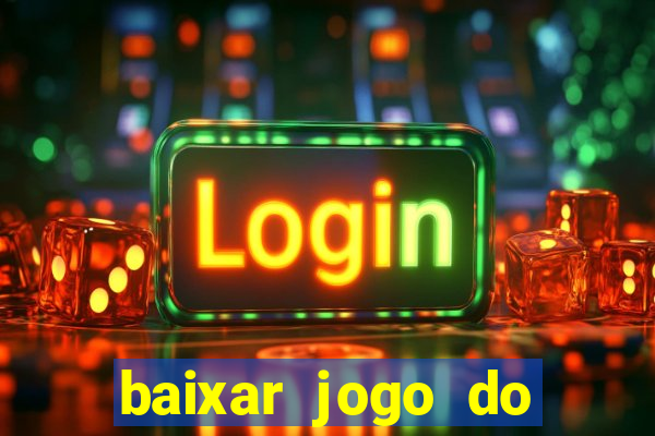 baixar jogo do tigre plataforma nova