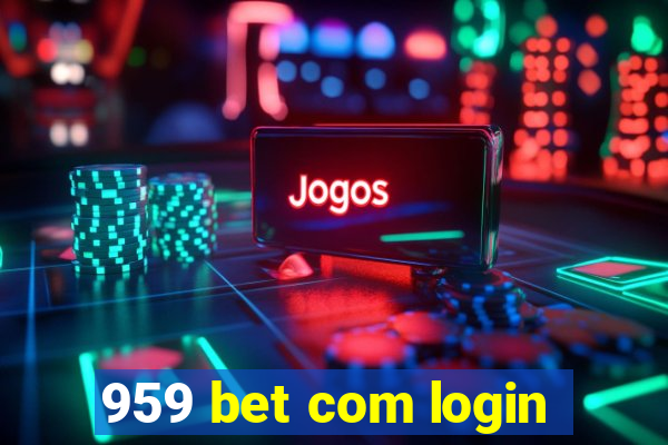 959 bet com login