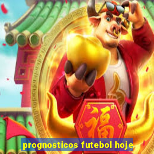 prognosticos futebol hoje
