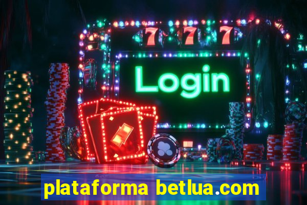 plataforma betlua.com