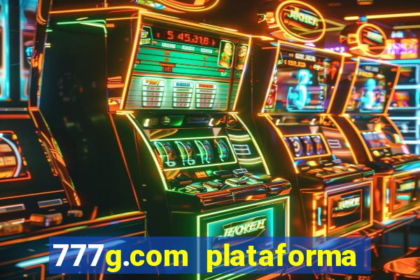 777g.com plataforma de jogos