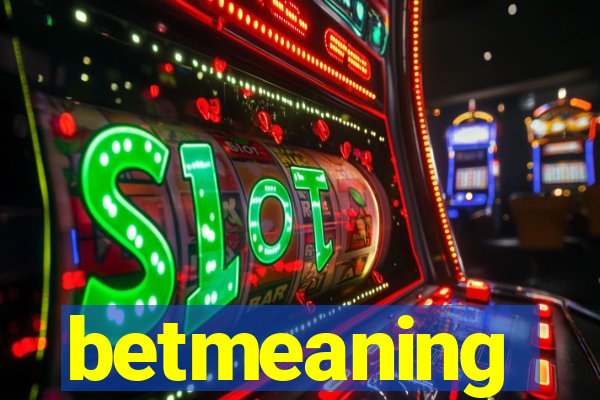 betmeaning