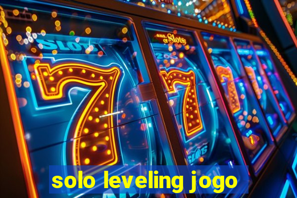 solo leveling jogo