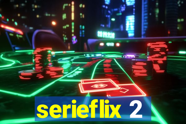 serieflix 2