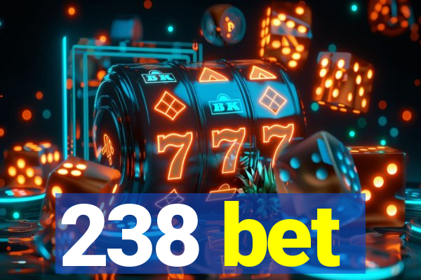 238 bet
