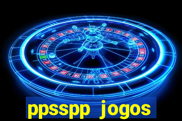 ppsspp jogos download mediafıre